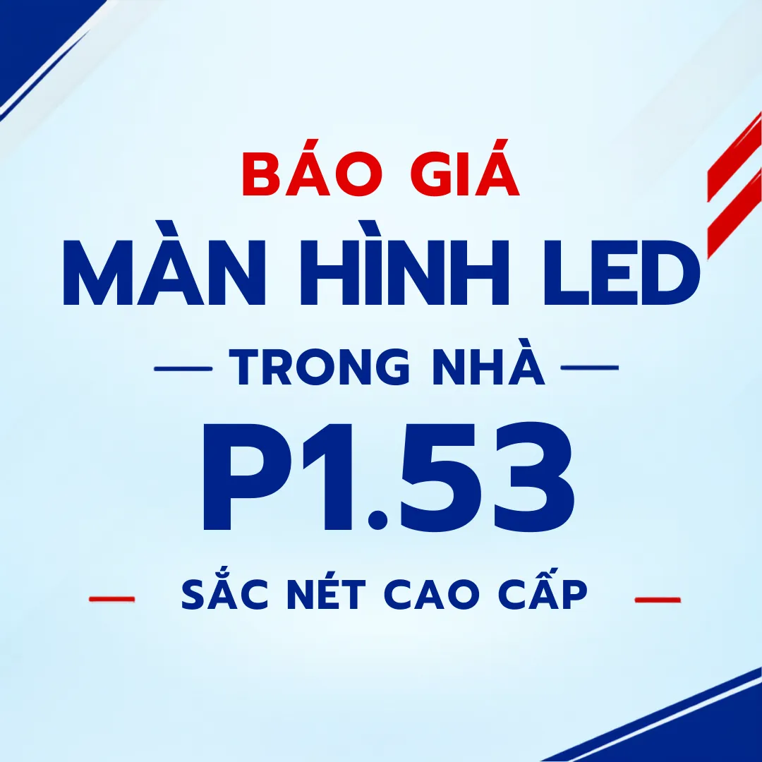 Báo giá màn hình LED P1.53 trong nhà