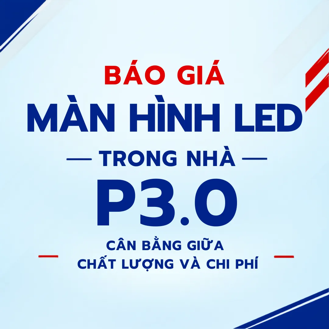 Báo giá màn hình LED P3.0 trong nhà